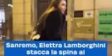 Sanremo, Elettra Lamborghini stacca la spina ai 'festini bilateriali'