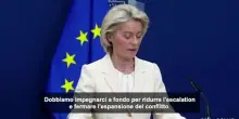 Iran, Von der Leyen: fermare escalation conflitto in Medio Oriente