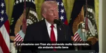 Trump: situazione in Iran evolve molto rapidamente, sta andando bene