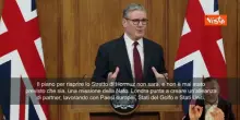 Crisi Iran, Starmer: Riapertura dello Stretto di Hormuz non &egrave; missione Nato