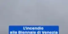 L'incendio alla Biennale di Venezia