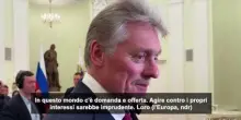 Peskov: "Sul petrolio russo l'Ue agisce contro i propri interessi"