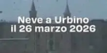 Neve a Urbino il 26 marzo 2026: video