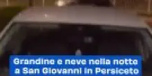 Grandine e neve nella notte a San Giovanni in Persiceto. Il video