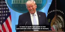 L'ultimatum di Trump: l'Iran potrebbe essere "eliminato" marted&igrave;