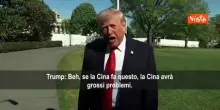 Trump: Se la Cina invier&agrave; armi all'Iran avr&agrave; grossi problemi