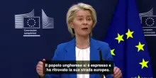 Ue, Von der Leyen: "Oggi l'Europa &egrave; ungherese"
