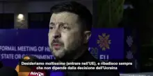 Zelensky: pronti a fare pressione su tutti per l'ingresso in Ue