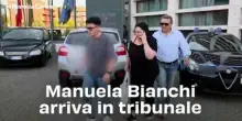 Manuela Bianchi arriva in tribunale: il video