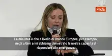 Meloni: Europa deve passare dalla capacit&agrave; di reagire alle crisi a quella di prevenirle