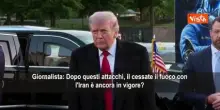 Trump: Cessate il fuoco resta, ma Iran ci ha provocato