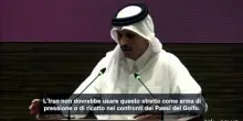 Premier Qatar:"Iran non usi Stretto Hormuz per ricattare Paesi Golfo"