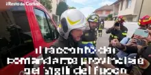 Il racconto del comandante provinciale dei Vigili del fuoco. Video