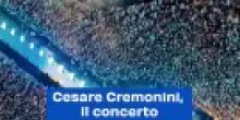 Cesare Cremonini, il concerto spettacolo a Roma: il video