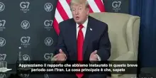 G7, Trump: l'Iran non avr&agrave; mai l'arma nucleare, noi non investiremo
