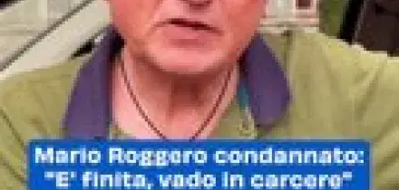 Mario Roggero condannato: "E' finita, vado in carcere"