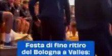 Festa di fine ritiro del Bologna a Valles: protagonisti sul palco