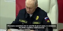 Putin: chi sequestra mercantili russi subir&agrave; misure analoghe "ovunque"