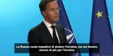 Ucraina, Rutte (NATO): Russia vuole dividerci, ma noi siamo pi&ugrave; forti