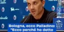 Bologna, ecco Palladino: "Ecco perch&eacute; ho detto si ai rossobl&ugrave;"