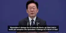 Sudcorea, Lee: dialogo Pyongyang-Usa pi&ugrave; facile di quello Nord-Sud