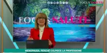 Focus Salute - Menopausa, perch&eacute; colpisce la professione