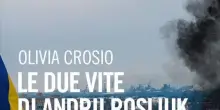 Chi ha lasciato l&rsquo;Ucraina a causa della guerra. Le due vite di Andrii Rosliuk