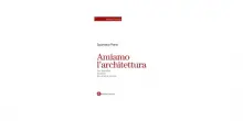 Basta archistar! Spartaco Paris rilancia l&rsquo;architettura come arte civica