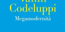 L&rsquo;onda della Megamodernit&agrave;, siamo nell&rsquo;era dell&rsquo;ipertrofia