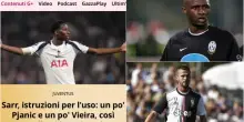 Calciomercato Juve, preso Sarr a centrocampo. Il caldo colpisce la Gazzetta: &ldquo;Un po&rsquo; Pjanic, un po&rsquo; Vieira&rdquo;