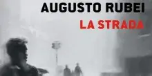 &lsquo;La strada&rsquo; di Augusto Rubei: una storia di riscatto rivolta ai giovani delle periferie