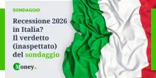 Recessione 2026 in Italia? Il verdetto (inaspettato) del sondaggio di Money.it