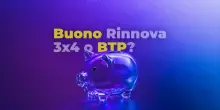 Meglio &euro;10.000 sul Buono Rinnova 3x4 con premio o sui BTP?