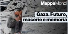 Gaza: futuro, macerie e memoria. L'approfondimento a MappaMondi