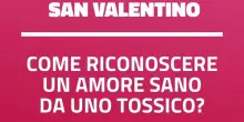 San Valentino, Istituto superiore di sanit&agrave;: "Come riconoscere un amore sano da uno tossico"?
