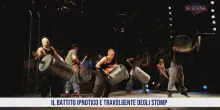 Acrobati, ballerini e percussionisti: sono di scena gli Stomp