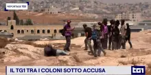 Un'espansione di coloni senza controllo in Cisgiordania