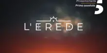 L&rsquo;erede: le anticipazioni (trama e cast) della puntata di oggi