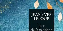 Esce “L’arte dell’attenzione” di Jean-Yves Leloup