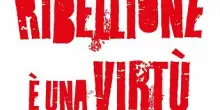 ”La ribellione è una virtù”, in un libro storie di disobbedienza civile