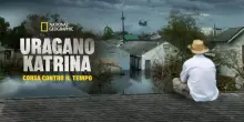 Uragano Katrina: la docuserie che racconta il disastro del 2005