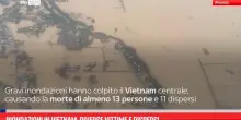 Inondazioni in Vietnam, diverse vittime e dispersi