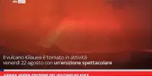 Hawaii, nuova eruzione del vulcano Kilauea