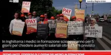 Regno Unito, sciopero di 5 giorni dei medici in formazione