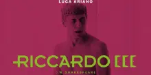 Riccardo III di Luca Ariano tra potere e delirio. La recensione