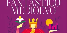 Fantastico Medioevo al via, il programma del Festival