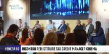 Venezia 82, alla Mostra del Cinema un incontro per istituire tax credit manager