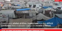 Gaza, gli sfollati di Khan Younis: “Non arrivano aiuti”
