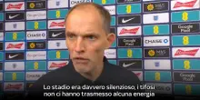 Inghilterra, Tuchel: 'Deluso dai tifosi di Wembley'