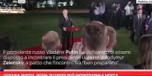 Ucraina-Russia, Putin: Zelensky può incontrarmi a Mosca